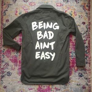 Being Bad Ain’t Easy Military Graphic Top Jacket S